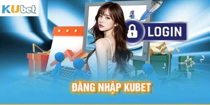 Đăng nhập kubet
